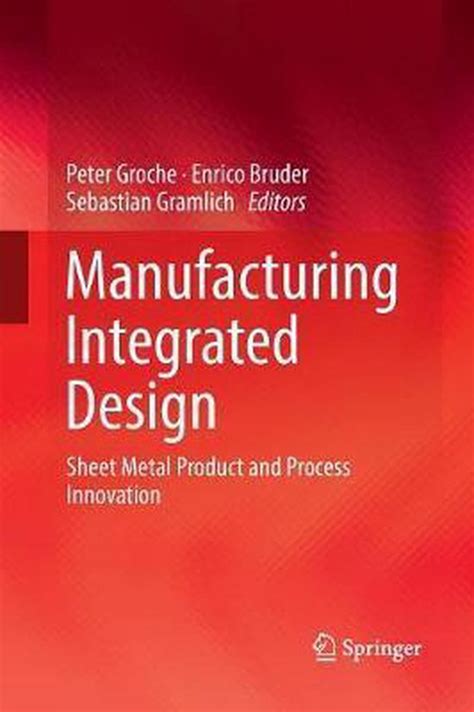 manufacturing integrated design sheet metal product and process innovation|integrated sheet metal design.